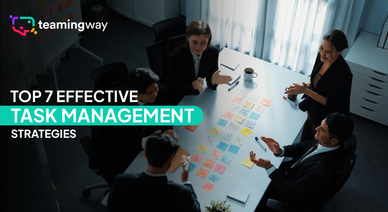 Top 7 Effective Task Management Strategies